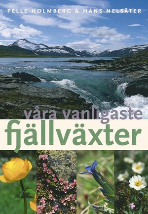 Våra vanligaste fjällväxter |  2:e upplagan