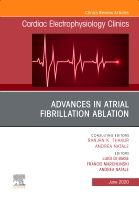 Advances in Atrial Fibrillation Ablation, An Issue of Cardiac Electrophysiology Clinics | 0:e upplagan