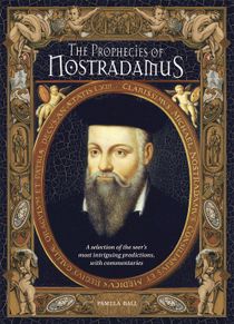 Prophecies Of Nostradamus: A Selection Of The Seer'S Most In