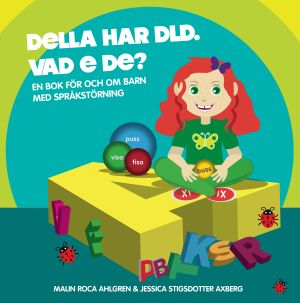 Della har DLD. Vad e de? | 1:a upplagan