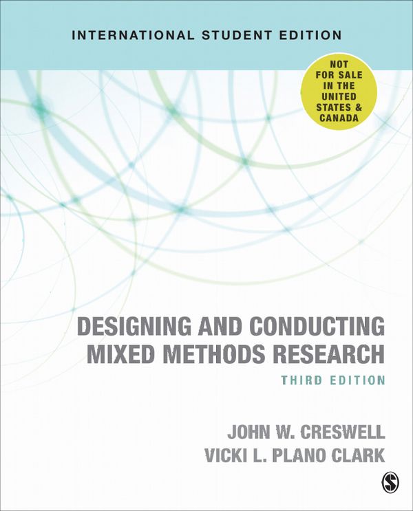 Designing and Conducting Mixed Methods Research | 3:e upplagan