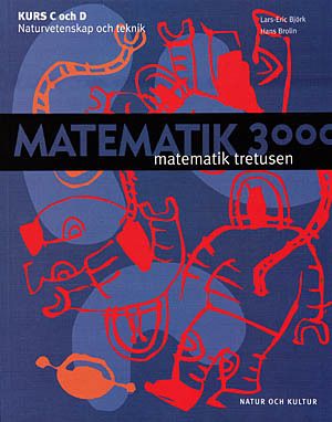 Matematik 3000 : matematik tretusen - Kurs C och D - Naturvetenskap och teknik | 1:a upplagan