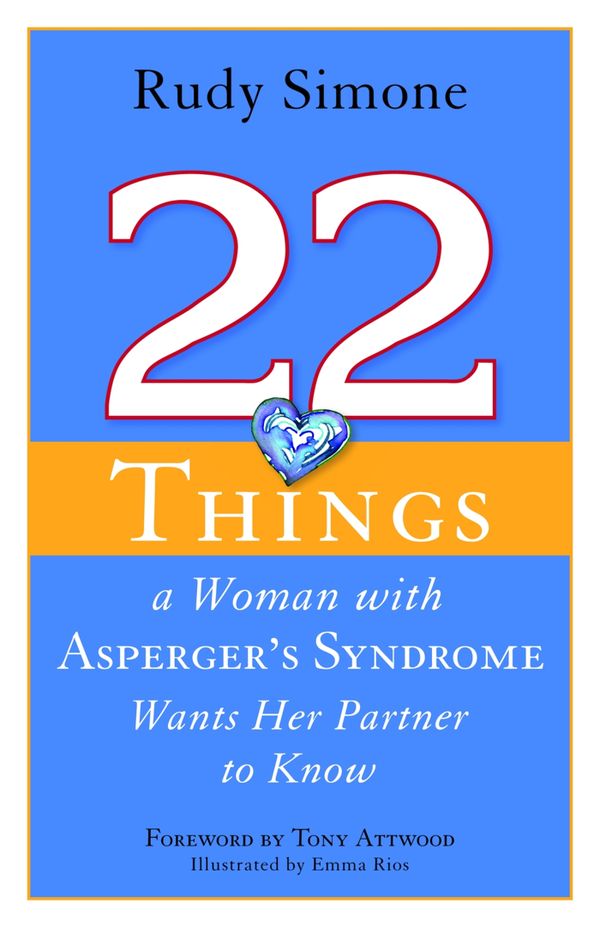 22 Things a Woman with Asperger's Syndrome Wants Her Partner to Know | 0:e upplagan