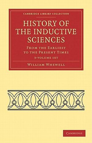 History of the Inductive Sciences 3 Volume Set