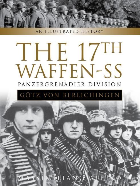 17th waffen-ss panzergrenadier division "goetz von berlichingen" - an illus | 0:e upplagan