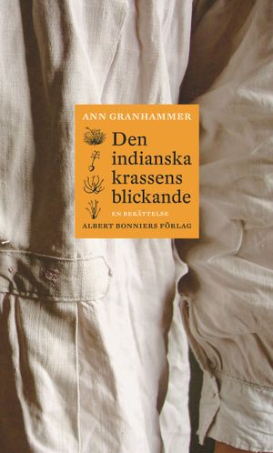 Den indianska krassens blickande : en berättelse