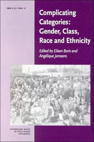 Complicating Categories: Gender, Class, Race and Ethnicity