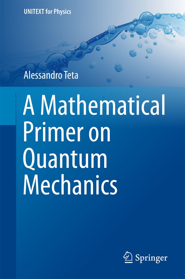 A Mathematical Primer on Quantum Mechanics | 1:a upplagan