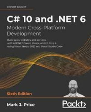 C# 10 and .NET 6 | 6:e upplagan