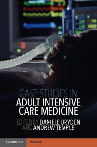 Case Studies in Adult Intensive Care Medicine | 0:e upplagan