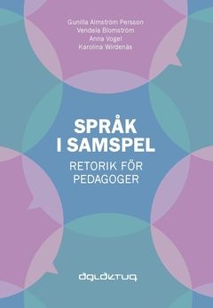Språk i samspel : Retorik för pedagoger | 0:e upplagan