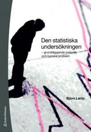 Den statistiska undersökningen : grundläggande metodik och typiska problem | 1:a upplagan