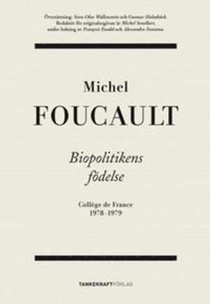 Biopolitikens födelse: Collège de France 1978-1979