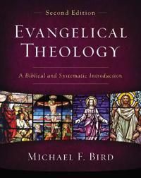 Evangelical Theology, Second Edition