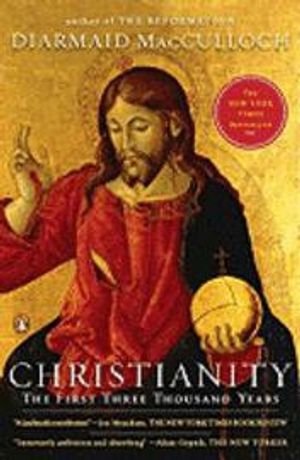 Christianity: The First Three Thousand Years