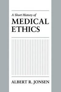 A Short History of Medical Ethics | 0:e upplagan