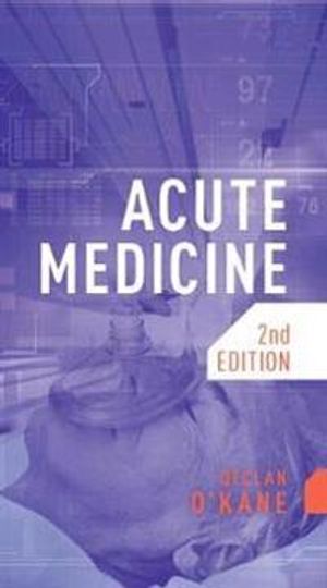 Acute Medicine, second edition |  2:e upplagan