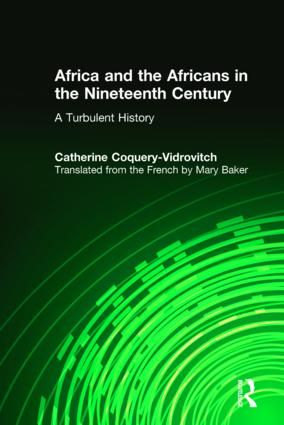 Africa and the Africans in the Nineteenth Century: A Turbulent History | 1:a upplagan