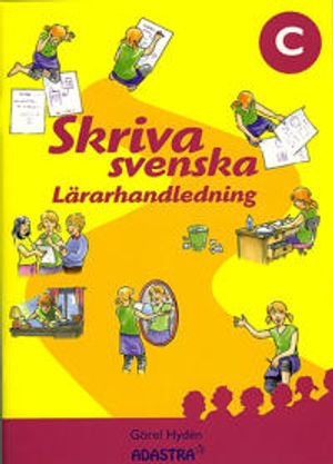 Skriva svenska C Lärarhandledning | 1:a upplagan