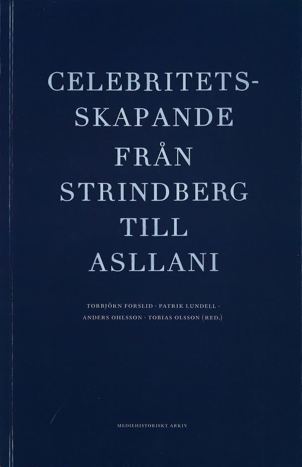 Celebritetsskapande från Strindberg till Asllani | 0:e upplagan