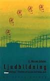 Ljudbildning : 100 övningar i konsten att lyssna och skapa ljud | 0:e upplagan