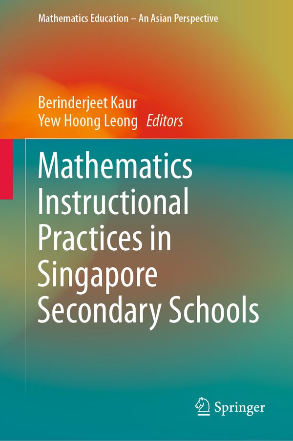 Mathematics Instructional Practices in Singapore Secondary Schools | 1:a upplagan