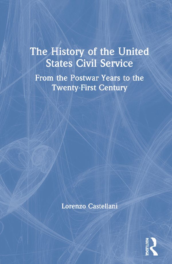 The History of the United States Civil Service | 1:a upplagan