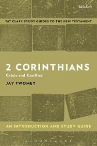 2 corinthians: an introduction and study guide - crisis and conflict | 0:e upplagan