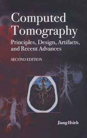 Computed Tomography: Principles, Design, Artifacts, and Recent Advances | 1:a upplagan