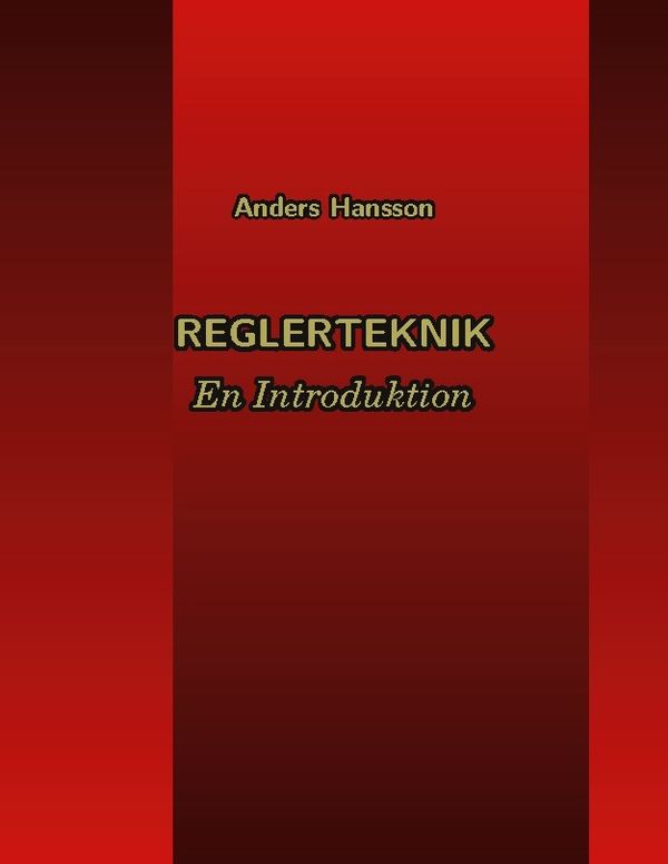 Reglerteknik : En Introduktion | 1:a upplagan