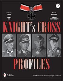 Knight's Cross Profiles Vol.2: Gerhard Türke • Heinz Bär • A