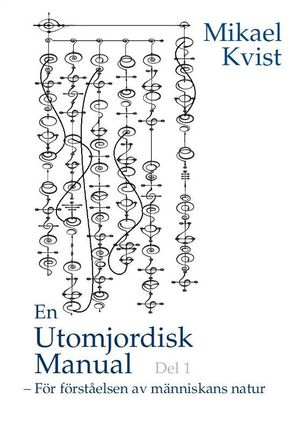 En Utomjordisk manual - För förståelse av människans natur