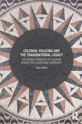 Colonial Policing and the Transnational Legacy | 1:a upplagan