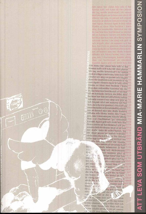 Att leva som utbränd : en etnologisk studie av långtidssjukskrivna | 0:e upplagan