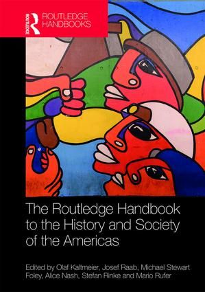 The Routledge Handbook to the History and Society of the Americas | 1:a upplagan