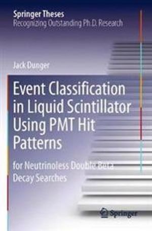 Event Classification in Liquid Scintillator Using PMT Hit Patterns | 1:a upplagan