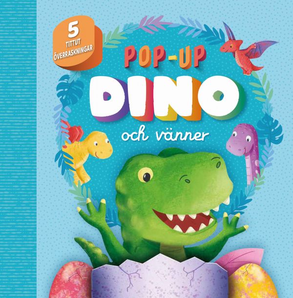 Popup - DINO och vänner | 0:e upplagan