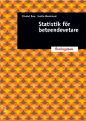 Statistik för beteendevetare - övningsbok | 1:a upplagan