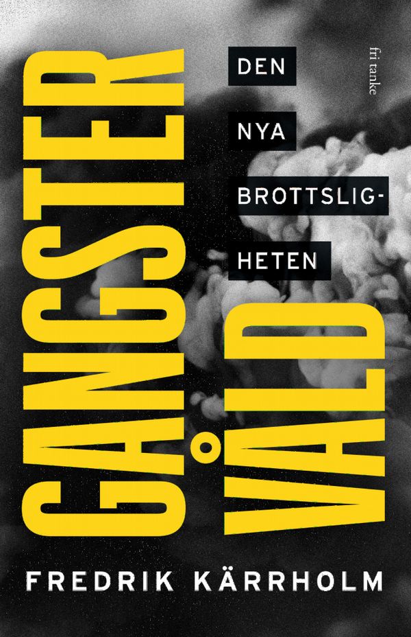 Gangstervåld: Den nya brottsligheten | 0:e upplagan