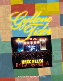 Gyllene Tider - Hux Flux - Hela Sveriges dagbok