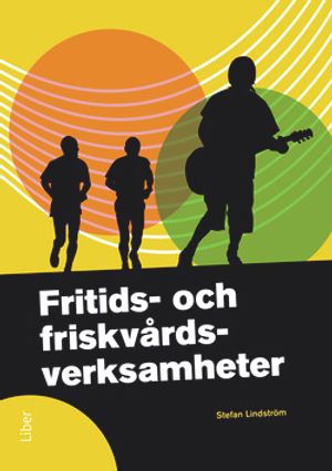 Fritids- och friskvårdsverksamheter | 1:a upplagan