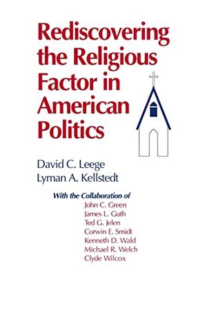 Rediscovering the Religious Factor in American Politics