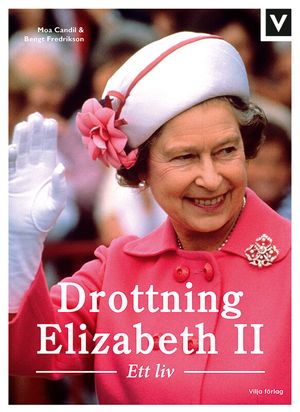 Drottning Elizabeth II - Ett liv | 1:a upplagan