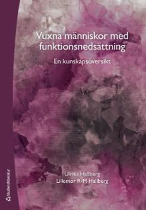 Vuxna människor med funktionsnedsättning - En kunskapsöversikt | 1:a upplagan