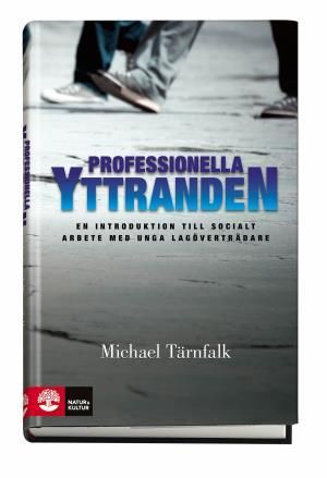 Professionella yttranden : En introduktion till socialt arbete med unga lag | 1:a upplagan