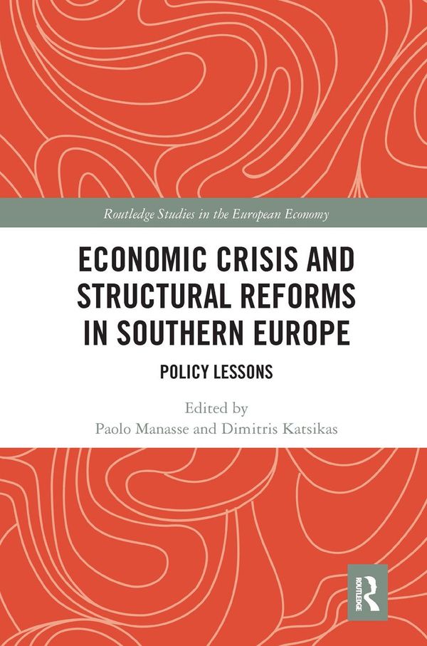 Economic Crisis and Structural Reforms in Southern Europe | 1:a upplagan