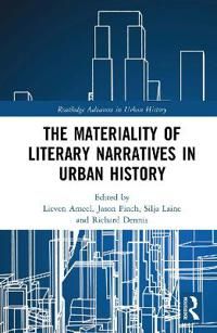 The Materiality of Literary Narratives in Urban History | 1:a upplagan