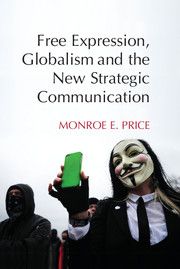 Free Expression Globalism and the New Strategic Communication | 0:e upplagan