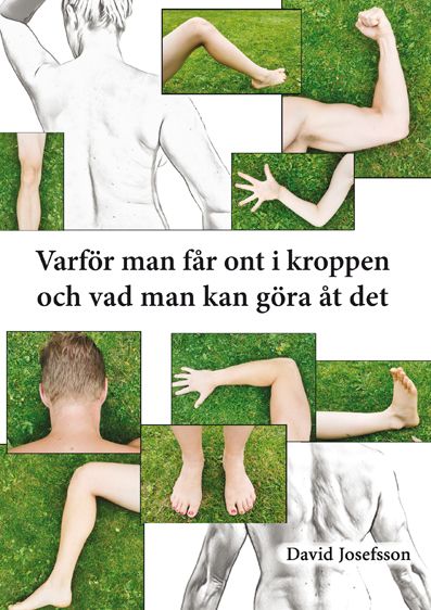 Varför man får ont i kroppen och vad man kan göra åt det | 0:e upplagan