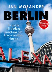 Berlin - En guide till stadens nazistiska och kommunistiska historia